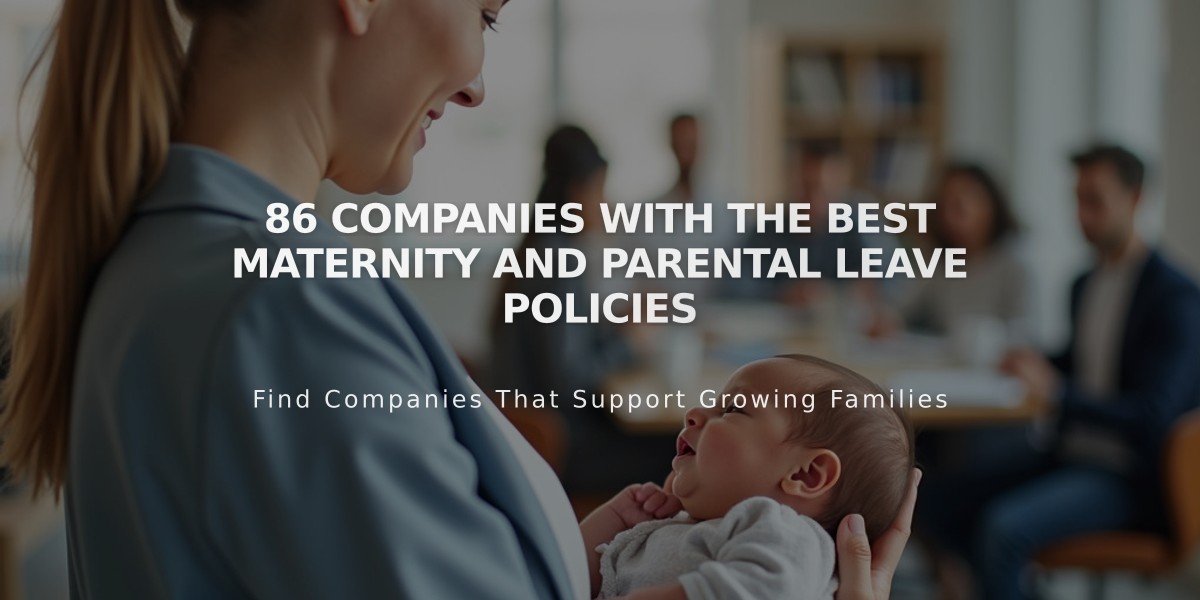 Best Parental Leave Policies 2024: Top 86 U.S. Companies for New Parents