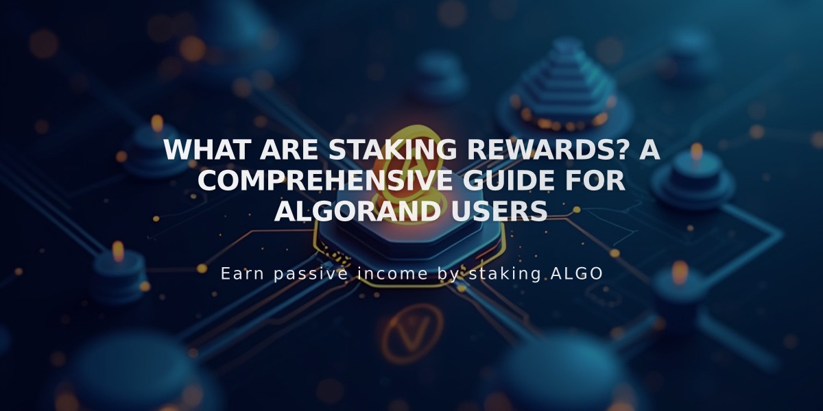 How Algorand's New Staking Rewards Work: A Complete Guide for Token Holders