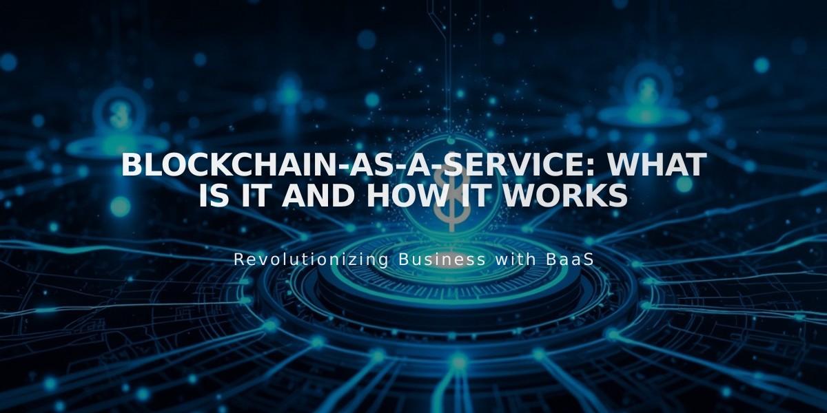 Blockchain-as-a-Service (BaaS): A Complete Guide to Cloud-Based Blockchain Solutions