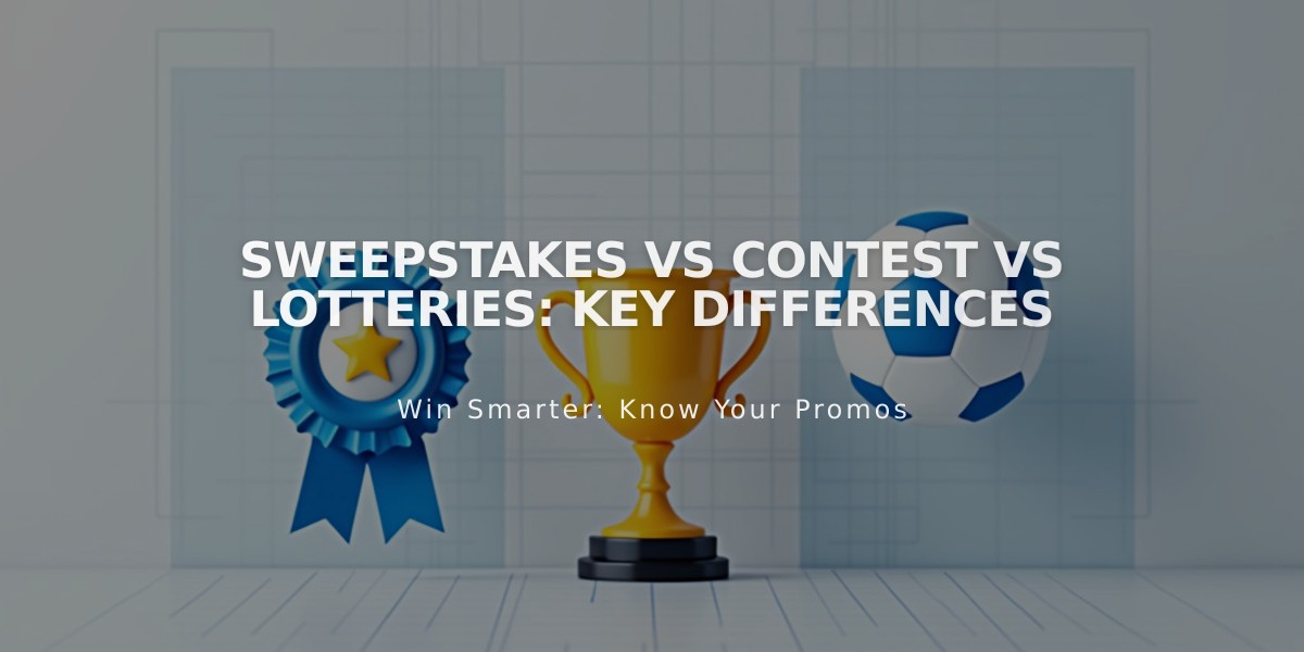 Sweepstakes, Contests, and Lotteries: Understanding the Essential Differences