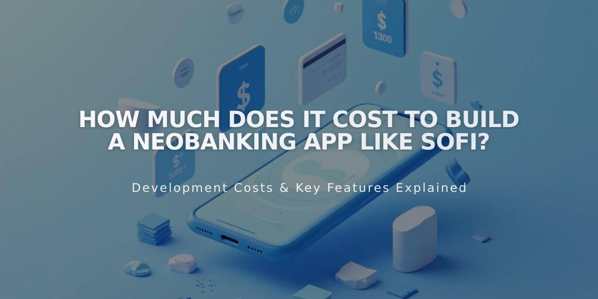 A Complete Guide: SoFi-like Neobank App Development Cost Breakdown in 2024