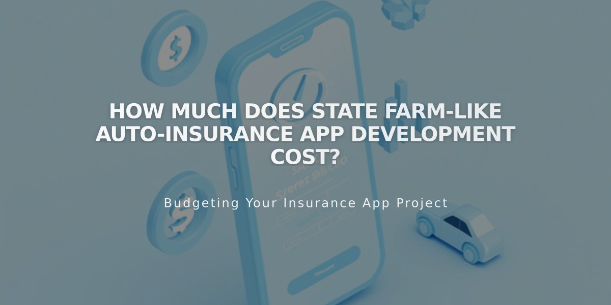 State Farm-like Auto Insurance App Development: Cost Breakdown and Pricing Guide