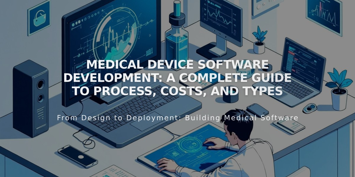 Medical Device Software Development: A Complete Guide to Process, Costs, and Types