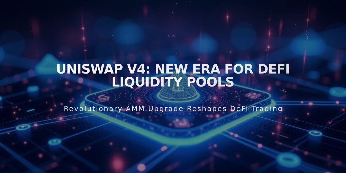 Uniswap V4: New Era for DeFi Liquidity Pools