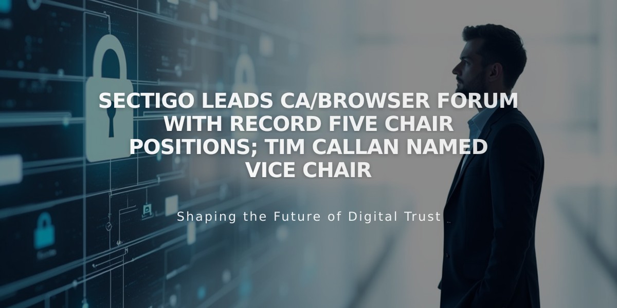 Sectigo Leads CA/Browser Forum with Record Five Chair Positions; Tim Callan Named Vice Chair