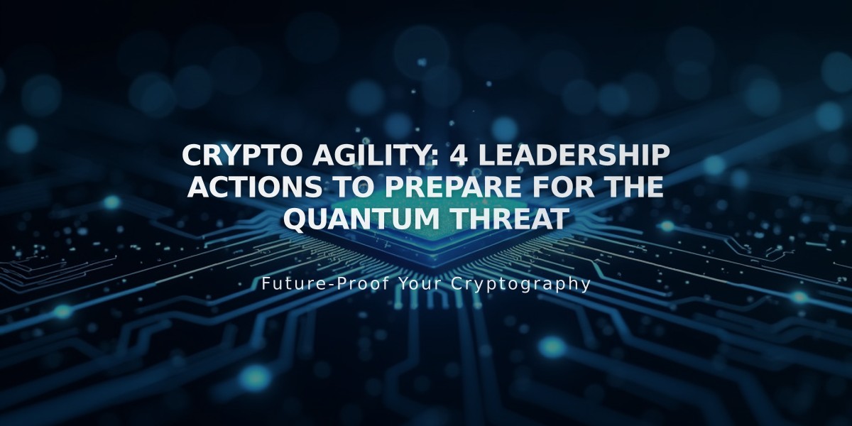 Crypto Agility: 4 Leadership Actions to Prepare for the Quantum Threat