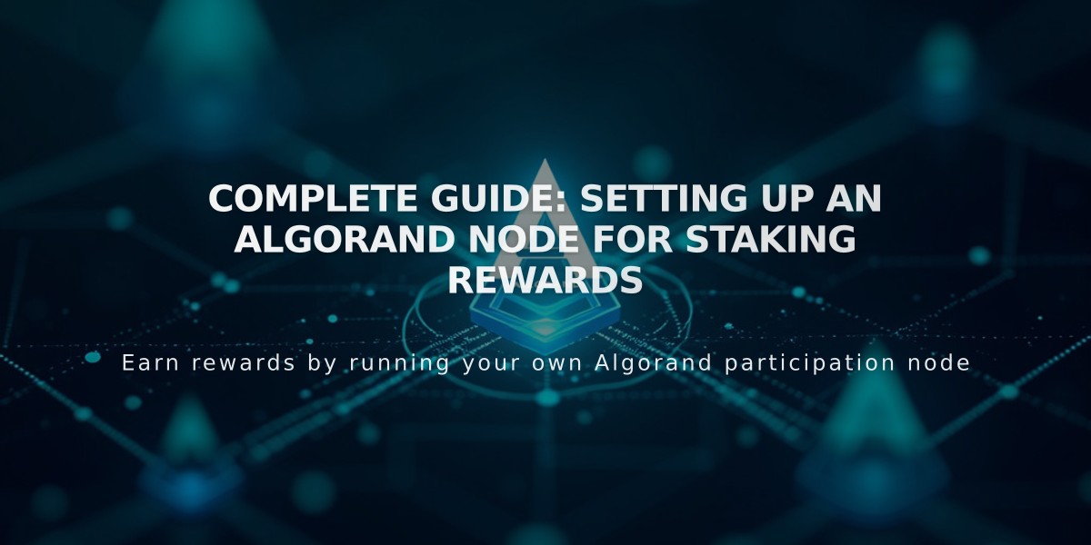 Complete Guide: Setting Up an Algorand Node for Staking Rewards