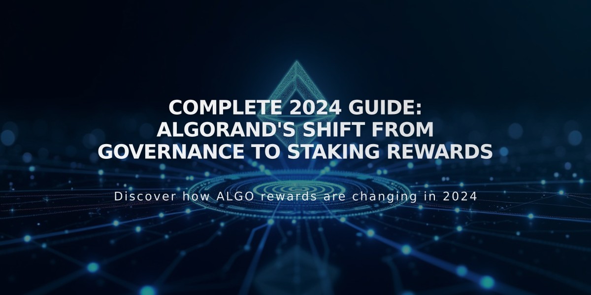 Complete 2024 Guide: Algorand's Shift from Governance to Staking Rewards