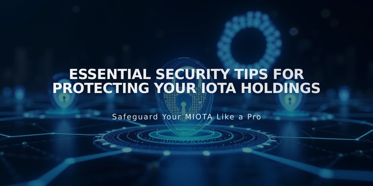 Essential Security Tips for Protecting Your IOTA Holdings