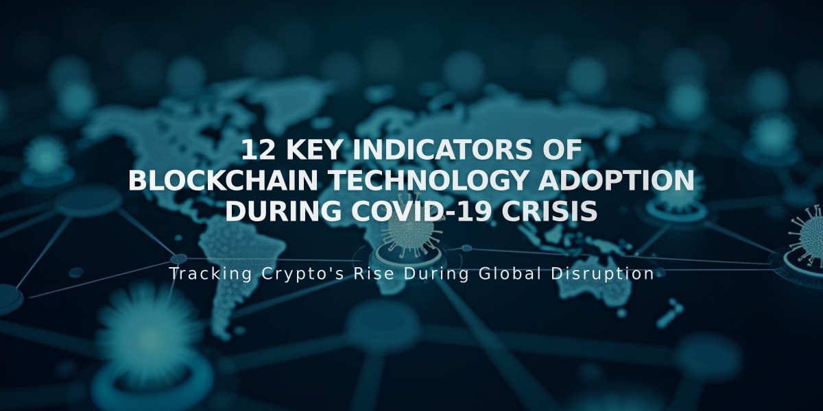 12 Key Indicators of Blockchain Technology Adoption During COVID-19 Crisis